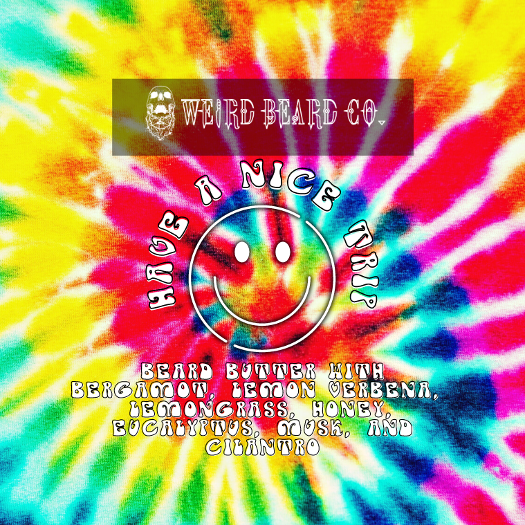 Have a Nice Trip - A Psychedelic Weird Butter
